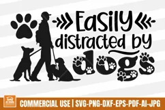 Easily Distracted By Dogs Svg, Dog Mom Svg, Dog Lover Sign Product Image 1