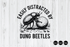 Easily Distracted by Dung Beetles SVG, Funny Dung Beetle SVG Product Image 1