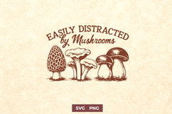 Easily Distracted by Mushrooms SVG | Funny Mushroom Quote Product Image 1