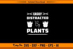 Easily Distracted by Plants SVG for Garden Lovers Product Image 1