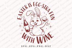 Easter Is Egg-Stra Fun With Wine, Funny Easter SVG Design Product Image 1