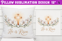 Christian Easter pillow sublimation | He is Risen design Product Image 1