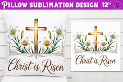 Christian Easter pillow sublimation | Christ is Risen design Product Image 1