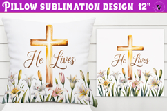 Christian Easter pillow sublimation | He Lives design Product Image 1