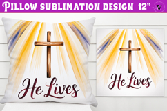 Christian Easter pillow sublimation | He Lives design Product Image 1