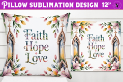 Christian Easter pillow sublimation | Faith, Hope, Love Product Image 1