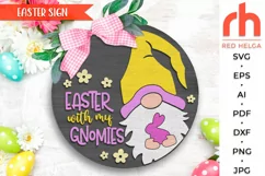 easter with my gnomies svg, easter sign svg, gnome hanger svg, welcome sign svg, easter circle svg, gnome egg svg, seasonal door svg, round hanging sign svg, laser cut file, layered sign svg, porch sign svg, front sign svg, outdoor sign svg