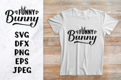 Funny bunny SVG. Easter quote shirt design Product Image 1