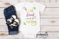 Eat Drink and Be Merry SVG - Baby Christmas Cut File Product Image 1