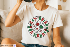 Eat Drink Be Merry SVG | Funny Christmas Quote PNG Product Image 2