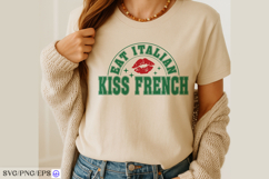 Eat Italian Kiss French Sassy Girl Quote SVG PNG T-shirt Product Image 2