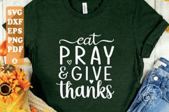 Eat Pray and Give Thanks Svg, Thankful Thanksgiving Svg, Png Product Image 1