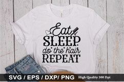 Eat sleep do the hair repeat - Hairdresser SVG Design Product Image 1