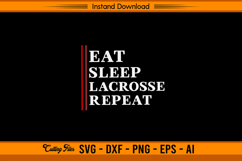 Eat Sleep Lacrosse Repeat SVG Cutting Design File Product Image 1