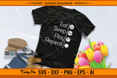 Eat Sleep Play Repeat SVG Cutting Design File Product Image 2