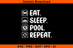 Eat Sleep Pool Repeat SVG | Funny Billiards Quote File Product Image 1