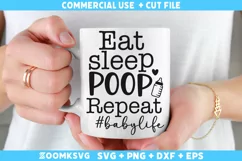 Eat sleep poop repeat baby life SVG | Baby sayings SVG Product Image 1