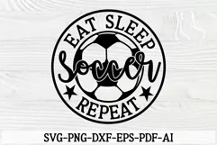 Eat Sleep Soccer Repeat SVG | Soccer Round Sign Svg Cut FIle Product Image 3
