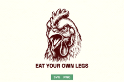 Funny Sarcastic Chicken SVG - Eat Your Own Legs Rooster PNG Product Image 1