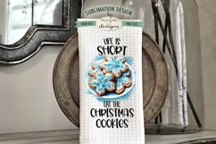 Life Is Short Eat The Cookies | Towel Sublimation Design Product Image 1