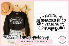 Funny Sleepy SVG Quote - Eating Snacks And Taking Naps SVG Product Image 1