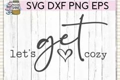 Let's Get Cozy SVG DXF PNG EPS Cutting Files Product Image 2