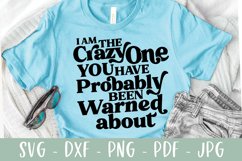 Funny SVG | I Am The Crazy One SVG Product Image 1