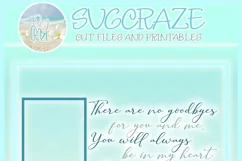 No Goodbyes For You And Me Always In My Heart Quote SVG Product Image 4