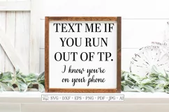 Text Me If You Run Out Of TP I Know You're On Your Phone Product Image 1