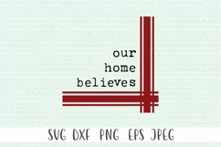 Farmhouse Christmas Sign SVG - Our Home Believes Product Image 2