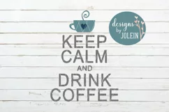Keep Calm and Drink Coffee SVG, PNG, DXF Product Image 5