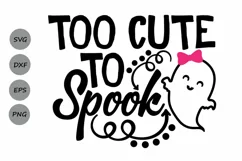 Too cute to spook svg, Halloween svg, Ghost svg, Spooky svg. Product Image 1