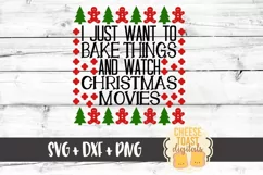 I Just Want To Bake Stuff and Watch Christmas Movies SVG Product Image 2