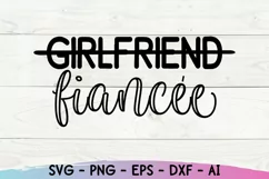 Girlfriend to Fiancée Svg - Bride to Be Svg - Engagement Svg Product Image 3