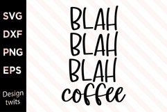 Blah blah blah coffee SVG Product Image 1
