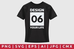 Design 06 Your Life T-Shirt Design Product Image 1