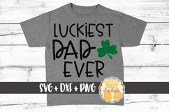 Luckiest Dad Ever - St Patrick's Day SVG PNG DXF Files Product Image 1
