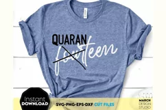 Quaranteen Birthday SVG, Birthday Shirt SVG, Friends Gift SV Product Image 1