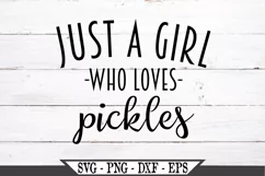 Funny Just A Girl Who Loves Pickles SVG Graphic Design Product Image 2