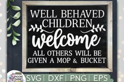 Well Behaved Children Welcome SVG DXF PNG EPS Cutting Files Product Image 1