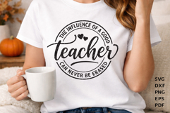 The Influence of a Good Teacher Can Never Be Erased SVG Product Image 2