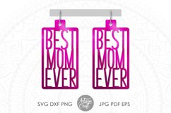 Mothers day earrings, Best Mom ever, laser cut files Product Image 1