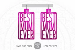 Mothers day earrings, Best Mom ever, laser cut files Product Image 1