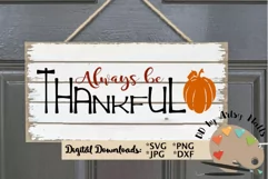 Thanksgiving svg cut file Always be thankful pumpkin svg dxf Product Image 1