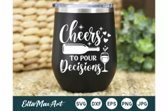 Cheers to pour decisions SVG, Wine Svg, Wine Sayings Svg Product Image 1