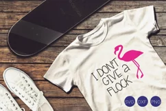 I Don't Give a Flock SVG, DXF, PNG Cut Files Product Image 1