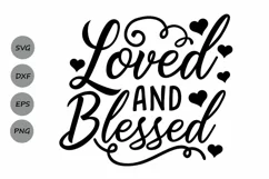 loved and blessed svg, valentines day svg, love svg. Product Image 1