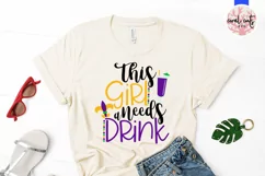 This Girl Needs A Drink - Mardi Gras SVG EPS DXF PNG Product Image 2