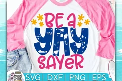 Be A Yay Sayer SVG DXF PNG EPS Cutting Files Product Image 1