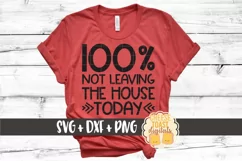 Introvert SVG - 100 Percent Not Leaving The House Today Product Image 1